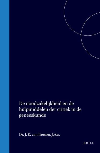 De noodzakelijkheid en de hulpmiddelen der critiek in de geneeskunde