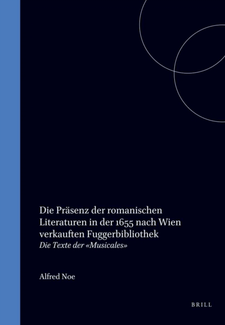 Die Prasenz der romanischen Literaturen in der 1655 nach Wien verkauften Fugger-bibliothek