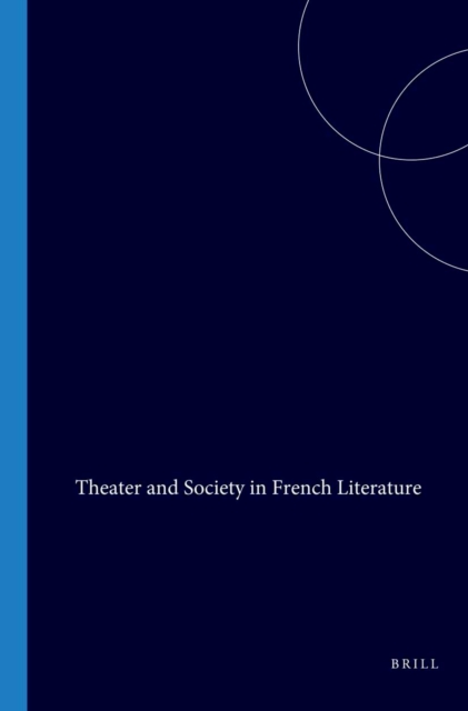 Theater and Society in French Literature