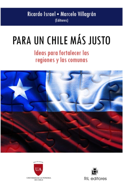 Para un Chile más justo: ideas para fortalecer las regiones y las comunas