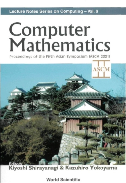 Computer Mathematics - Proceedings Of The Fifth Asian Symposium (Ascm 2001)