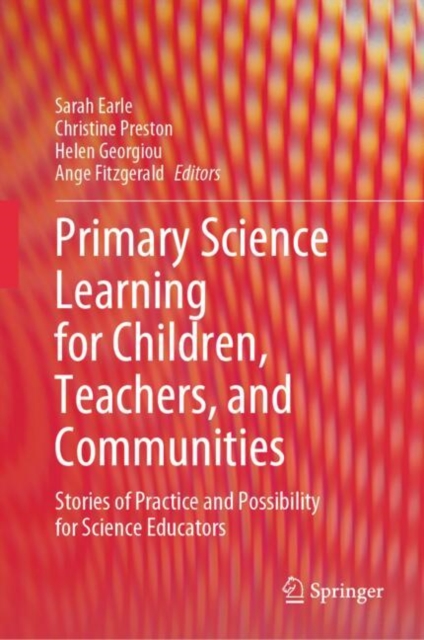 Primary Science Learning for Children, Teachers, and Communities