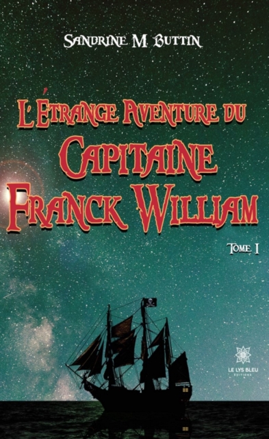 L'etrange aventure du Capitaine Franck William - Tome 1