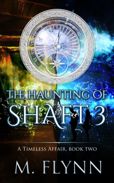 Haunting of Shaft 3: A Timeless Affair, Book Two (SciFi Dragon Alien Romance)
