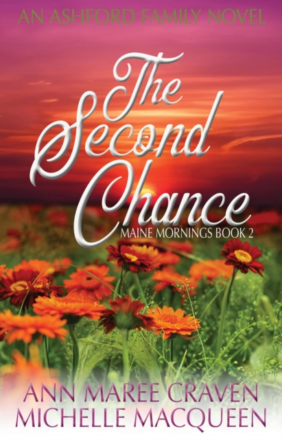 Second Chance: A Sweet Small Town Romance