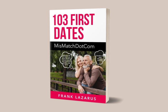 103 First Dates: MisMatchDotCom