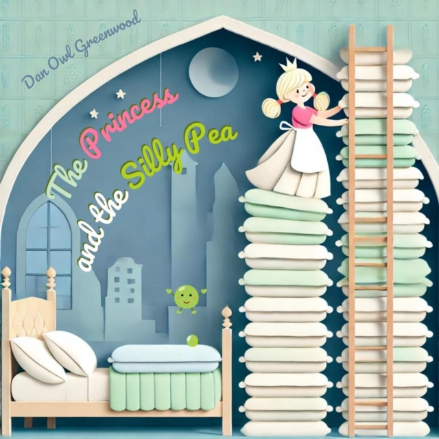 Princess and the Silly Pea