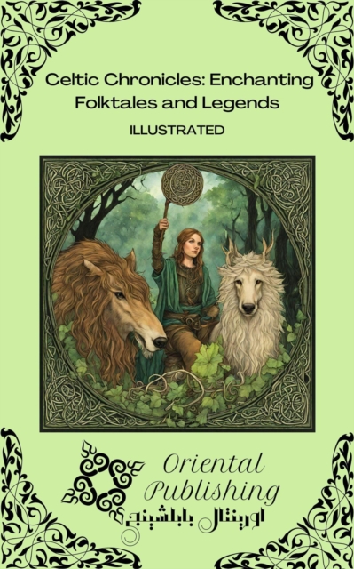 Celtic Chronicles: Enchanting Folktales and Legends