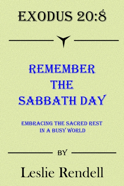 Remember The Sabbath Day