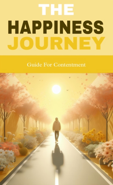 happiness journey: guide for contentment