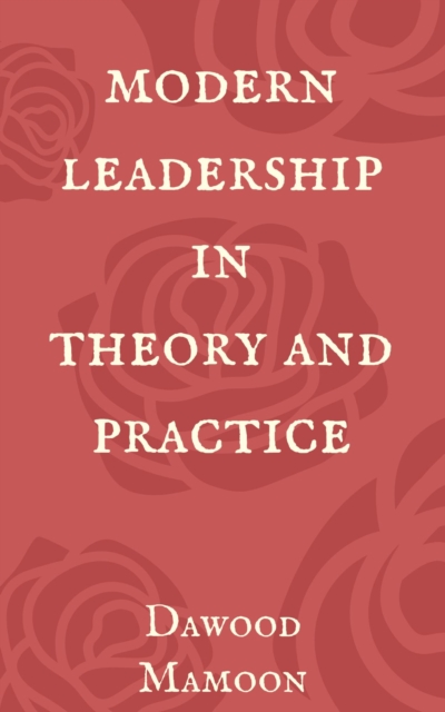 Modern Leadership in Theory and Practice