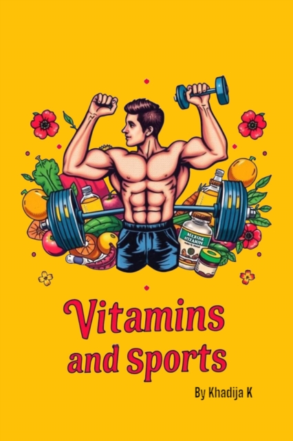 Vitamins and Sports Optimize Your Performance and Recovery