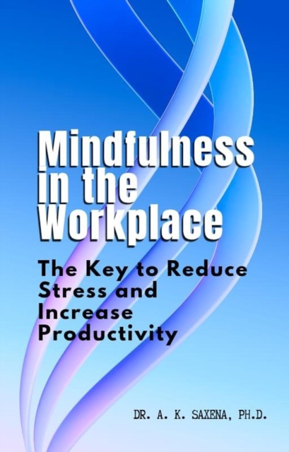 Mindfulness in the Workplace