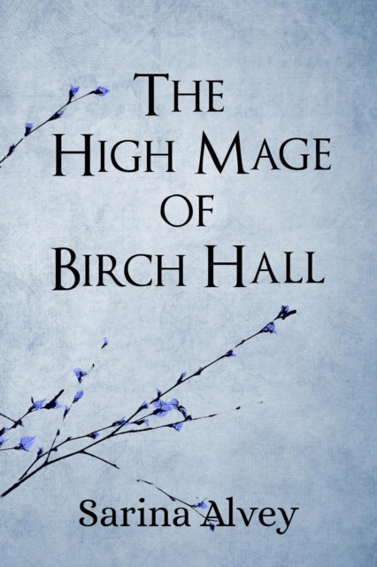 High Mage of Birch Hall