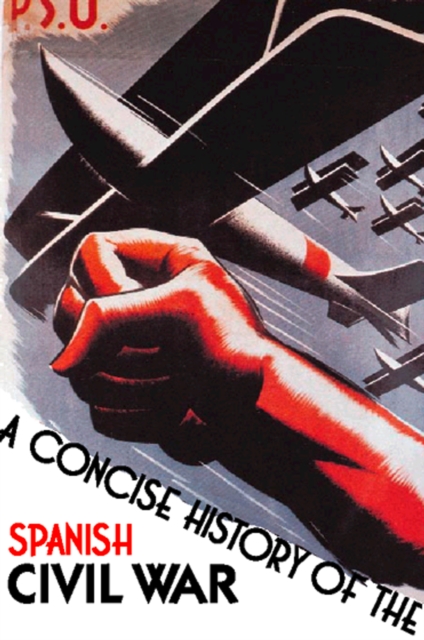 Concise History of the Spanish Civil War