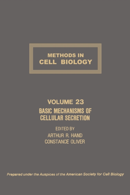 Basic Mechanisms of Cellular Secretion