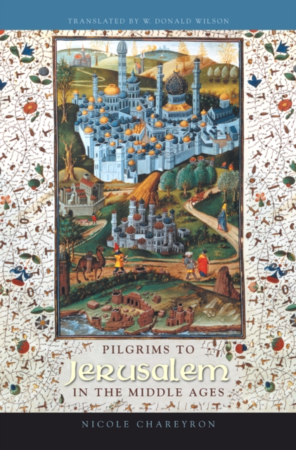 Pilgrims to Jerusalem in the Middle Ages