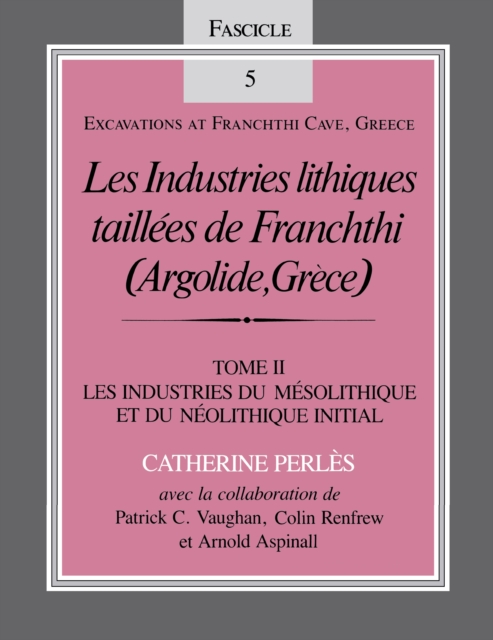 Industries lithiques taillees de Franchthi (Argolide, Grece), Volume 2