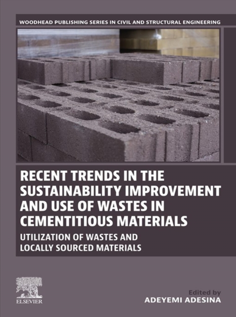 Recent Trends in the Sustainability Improvement and Use of Wastes in Cementitious Materials