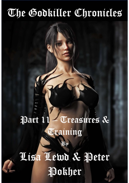 Godkiller Chronicles - Part 11 - Treasures & Training