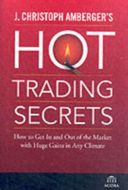 J. Christoph Amberger's Hot Trading Secrets