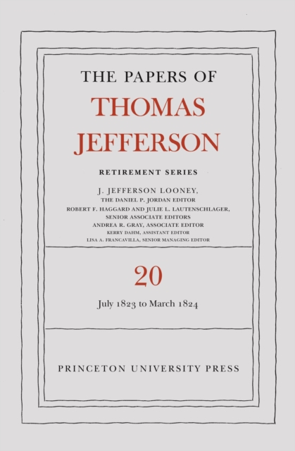 Papers of Thomas Jefferson, Retirement Series, Volume 20