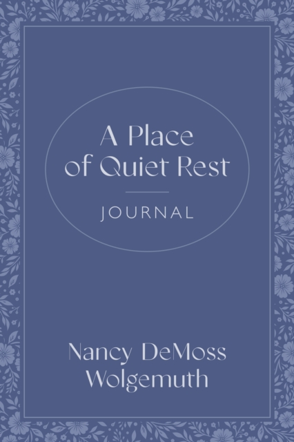 Place of Quiet Rest Journal