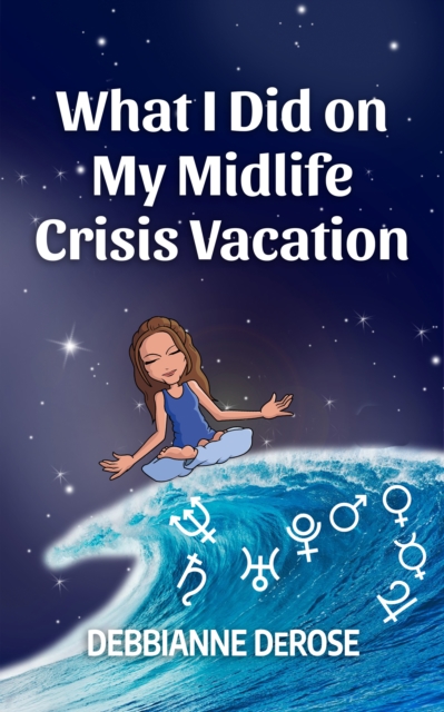What I Did On My Midlife Crisis Vacation