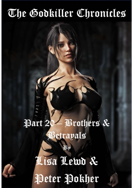 Godkiller Chronicles - Part 20 - Brothers & Betrayal
