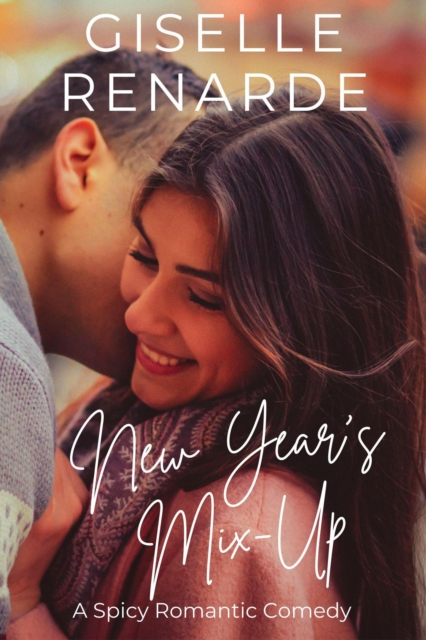 New Year's Mix-Up: A Spicy Romantic Comedy