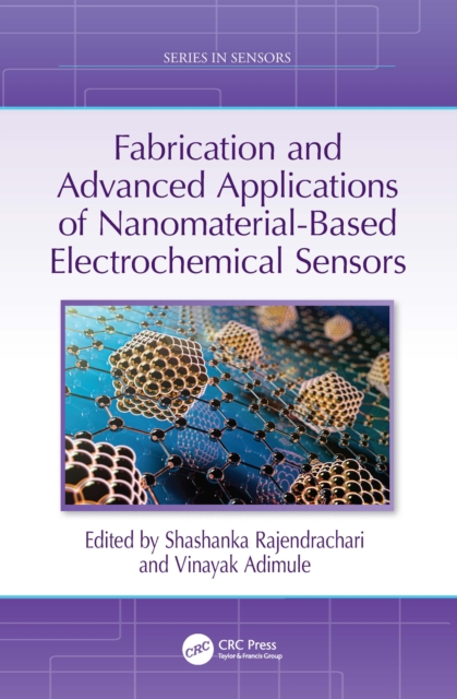 Fabrication and Advanced Applications of Nanomaterial-Based Electrochemical Sensors