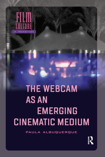 Webcam as an Emerging Cinematic Medium