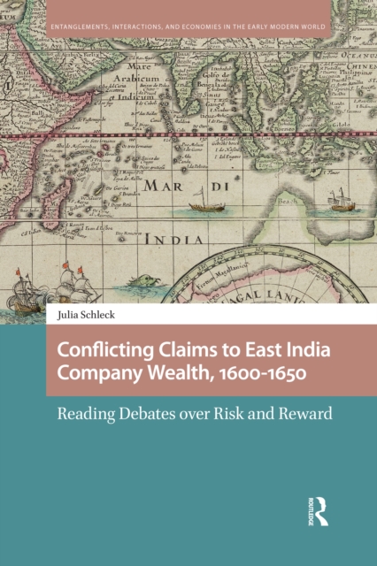 Conflicting Claims to East India Company Wealth, 1600-1650