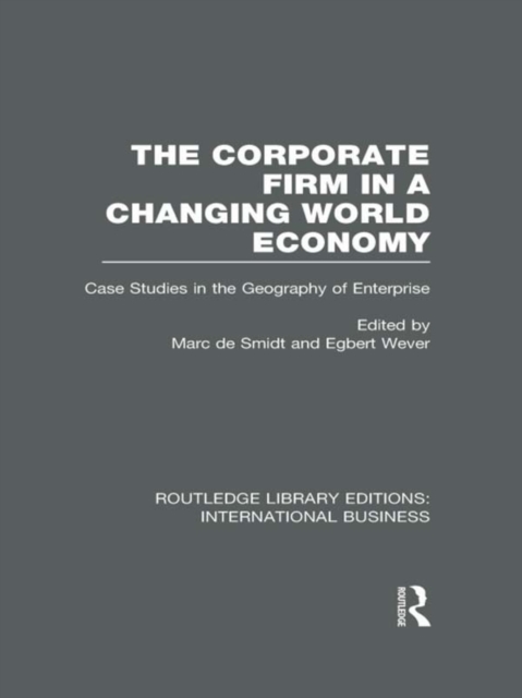 Corporate Firm in a Changing World Economy (RLE International Business)