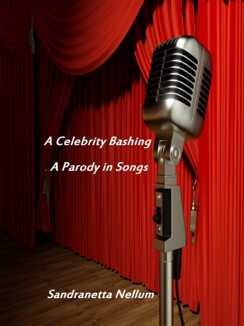 Celebrity Bashing: A Parody in Songs