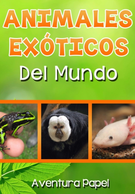 Animales Exoticos del Mundo