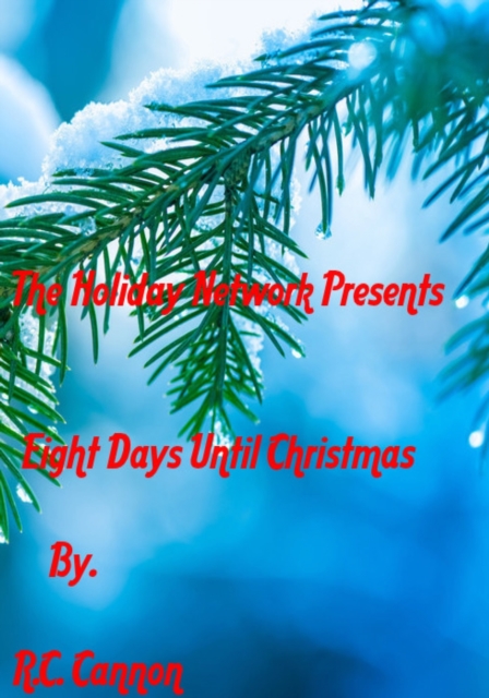 Eight Days Until Christmas
