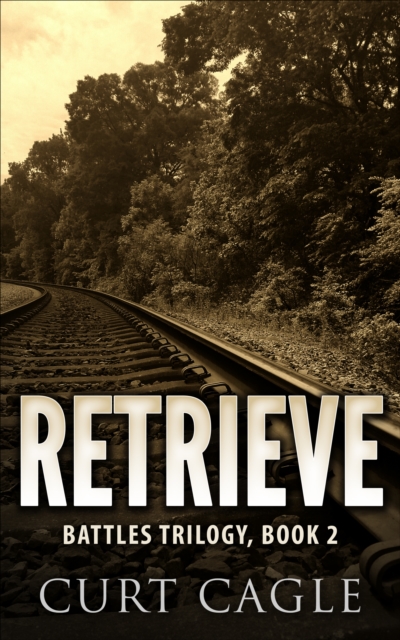 RETRIEVE: Battles Trilogy, Book 2