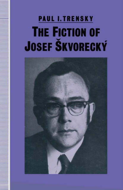 Fiction of Josef Skvorecky