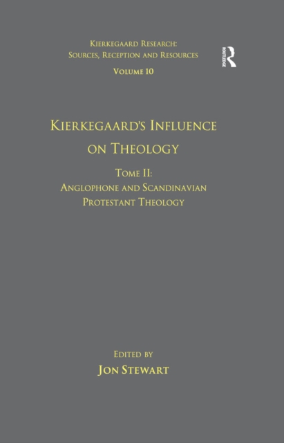 Volume 10, Tome II: Kierkegaard's Influence on Theology
