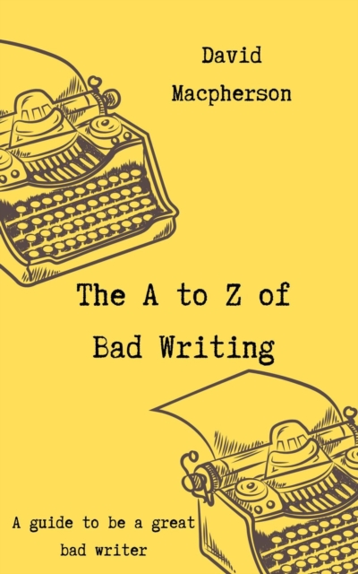 A to Z of Bad Writing