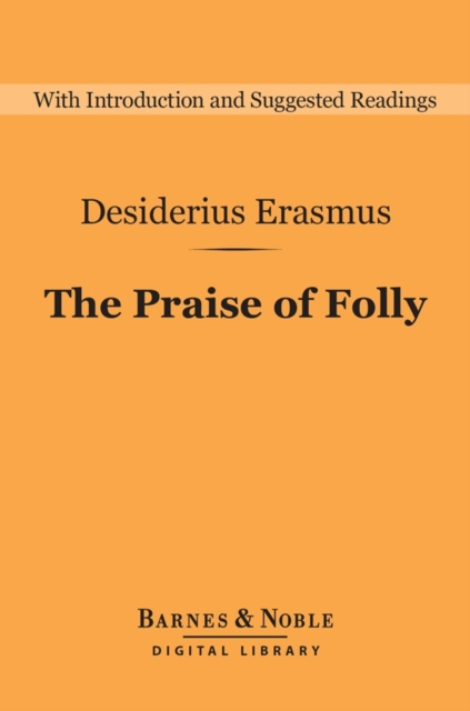 Praise of Folly (Barnes & Noble Digital Library)