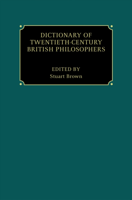 Dictionary of Twentieth-Century British Philosophers
