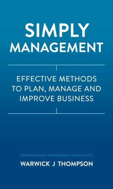 Simply Management: Effective Methods to Plan, Manage, and Improve Businesses