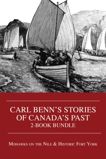 Carl Benn's Stories of Canada's Past 2-Book Bundle