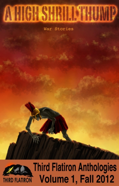 High Shrill Thump: War Stories