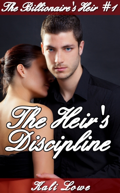 Billionaire's Heir #1: The Heir's Discipline