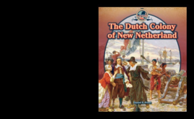 Dutch Colony of New Netherland