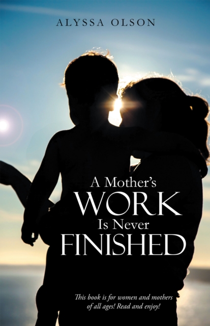 Mother'S Work Is Never Finished