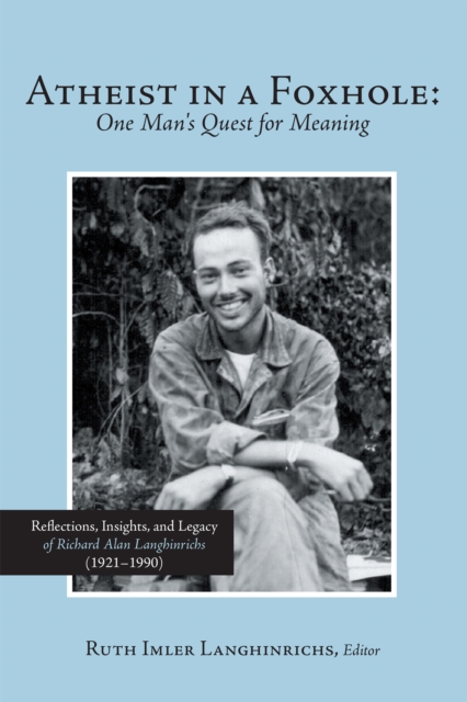 Atheist in a Foxhole: One Man's Quest for Meaning